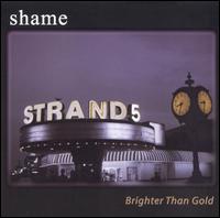 Shame - Brighter Than Gold lyrics