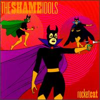 The Shame Idols - Rocket Cat lyrics
