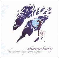 Shamelady - The Winter Days Were Nights lyrics