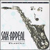 Sax Appeal - Flat Out lyrics