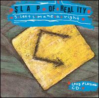 Slap of Reality - 3 Lefts Make a Right lyrics