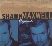 Shawn Maxwell - Originals lyrics