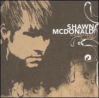 Shawn McDonald - Scattered Pieces: Live lyrics