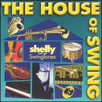 Shelly & The Swing Tones - The House of Swing lyrics