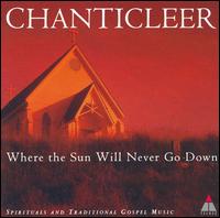 Chanticleer - Where the Sun Will Never Go Down lyrics