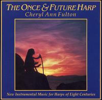 Cheryl Ann Fulton - Once & Future Harp lyrics