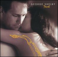 George Shelby - Touch lyrics