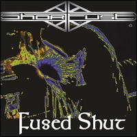 Shortfuse - Fused Shut lyrics