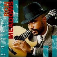 Ron Meadows - By the Grace of God lyrics