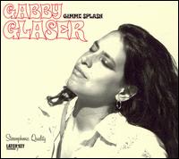 Gabby Glaser - Gimme Splash lyrics