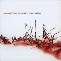 Cuba Missouri - This Year's Lucky Charms lyrics