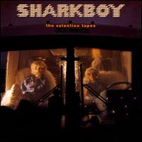 Sharkboy - The Valentine Tapes lyrics