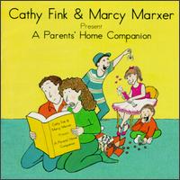 Cathy Fink & Marcy Marxer - A Parents' Home Companion lyrics