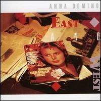 Anna Domino - East & West lyrics