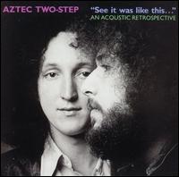 Aztec Two-Step - See, It Was Like This lyrics