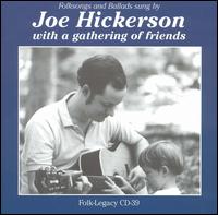 Joe Hickerson - Joe Hickerson with a Gathering of Friends lyrics