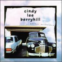 Cindy Lee Berryhill - Garage Orchestra lyrics