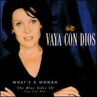 Vaya Con Dios - What's a Woman lyrics