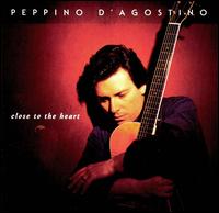 Peppino d'Agostino - Close to the Heart lyrics