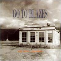 Go to Blazes - Anytime...Anywhere lyrics