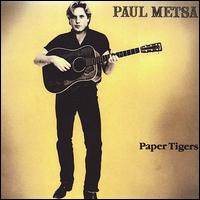 Paul Metsa - Paper Tigers lyrics
