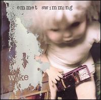 Emmet Swimming - Wake lyrics