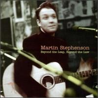 Martin Stephenson - Beyond the Leap, Beyond the Law lyrics