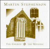 Martin Stephenson - The Church and the Minidisc lyrics