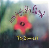 The Drovers - Little High Sky Show lyrics