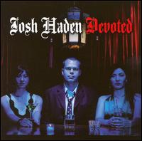 Josh Haden - Devoted lyrics