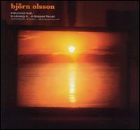 Bjrn Olsson - Instrumentalmusik: Instrumental Music...to Submerge in...and Disappear Through lyrics