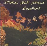 Stone Jack Jones - Bluefolk lyrics
