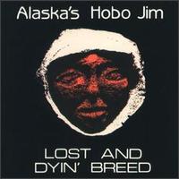 Hobo Jim - Lost & Dyin' Breed lyrics