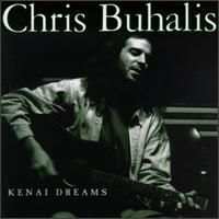 Chris Buhalis - Kenai Dreams lyrics