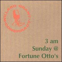 Willard Grant Conspiracy - 3 A.M. Sunday @ Fortune Otto's lyrics
