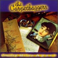 The Carpetbaggers - Country Miles Apart lyrics