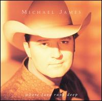Michael James - Where Love Runs Deep lyrics