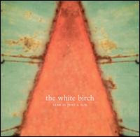 The White Birch - Star Is Just a Sun lyrics