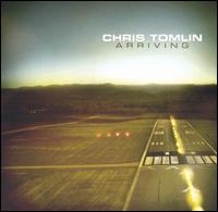 Chris Tomlin - Arriving lyrics