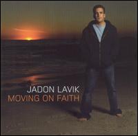Jadon Lavik - Moving on Faith lyrics