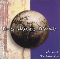 Dog Named David - World Traveler lyrics