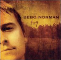 Bebo Norman - Try lyrics