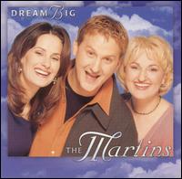 The Martins - Dream Big lyrics