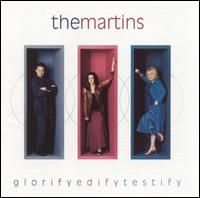 The Martins - Glorifyedifytestify lyrics