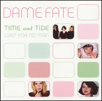 Dame Fate - Time and Tide Wait for No Man lyrics