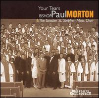 Bishop Paul S. Morton, Sr. - Your Tears lyrics