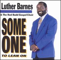 Luther Barnes - Someone to Lean On lyrics