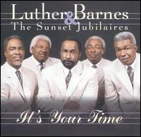 Luther Barnes - It's Your Time lyrics