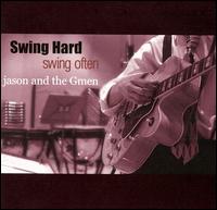 Jason and the G-Men - Swing Hard Swing Often lyrics
