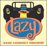 Lazy - Some Assembly Required lyrics